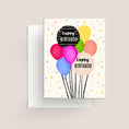 Load image into Gallery viewer, Happy Birthday Balloons Card