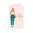 Load image into Gallery viewer, "You're Killing It" Motivational Greeting Card
