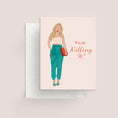 Load image into Gallery viewer, "You're Killing It" Motivational Greeting Card

