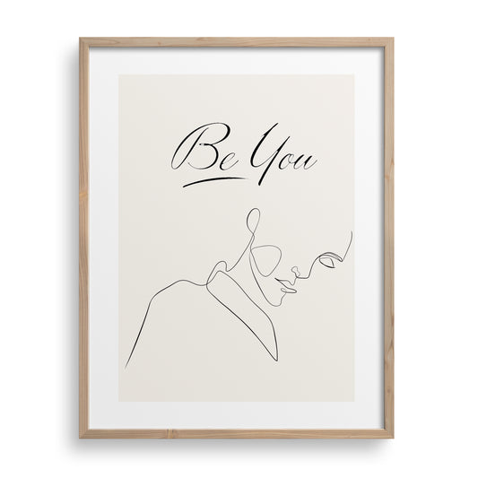 "Be You" Motivational Quote - Art Prints