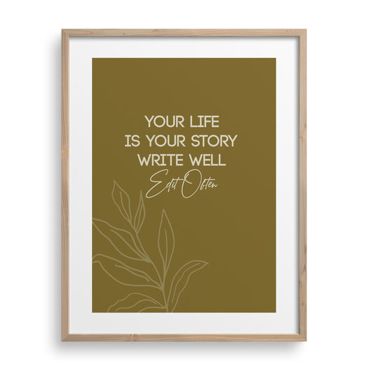 "Your Life" Motivational Quote - Art Prints