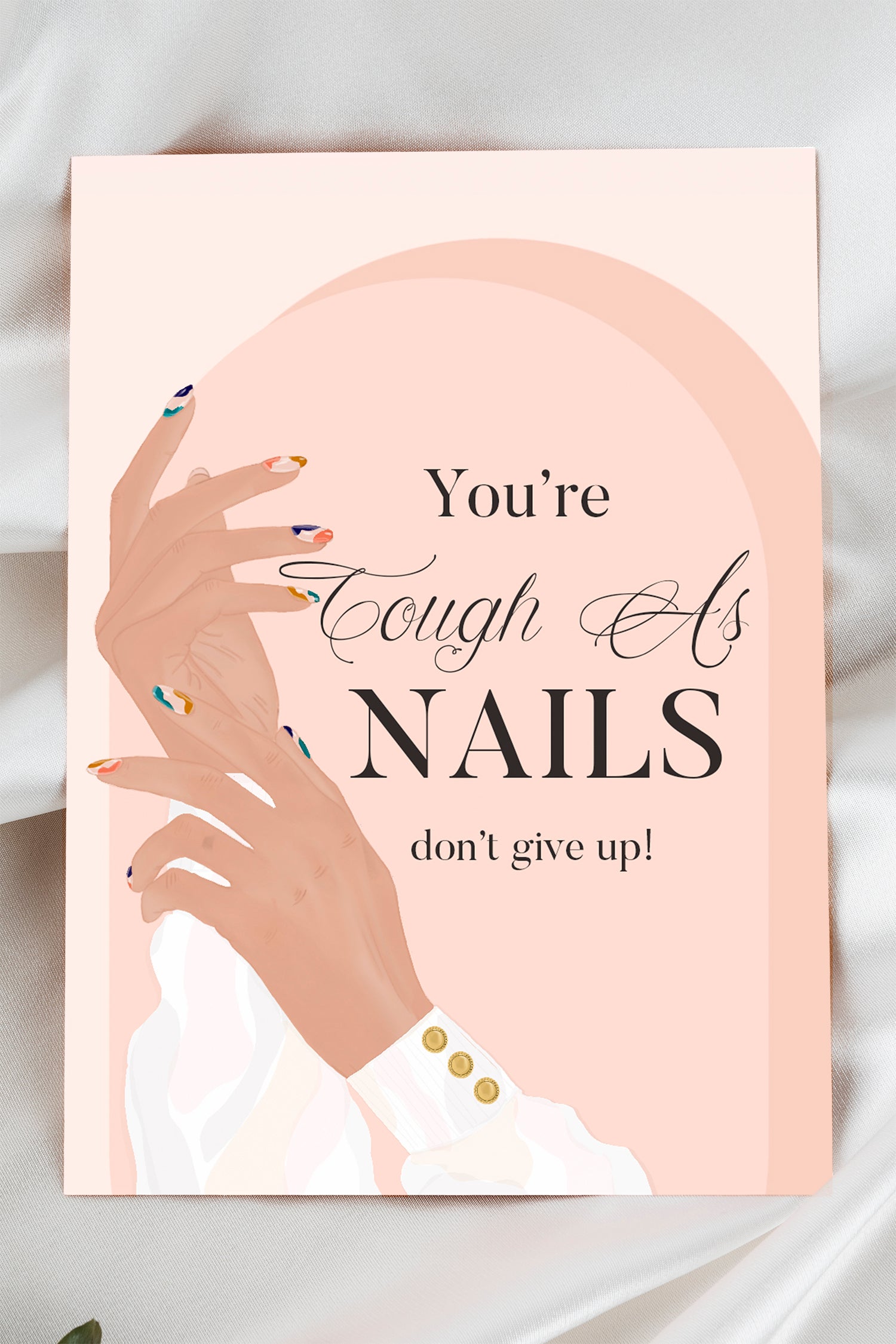 "You're Tough as Nails" Motivational Greeting Card